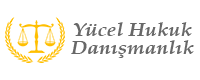 Yücel Hukuk Danışmanlık